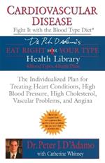 Cardiovascular Disease: Fight it with the Blood Type Diet