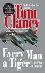 Every Man a Tiger (Revised): The Gulf War Air Campaign