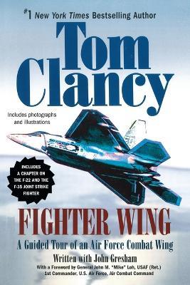 Fighter Wing: A Guided Tour of an Air Force Combat Wing - Tom Clancy,John Gresham - cover