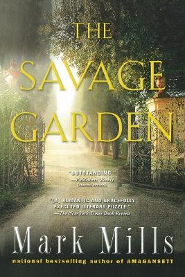 The Savage Garden: A Thriller - Mark Mills - cover