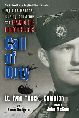 Call of Duty: My Life Before, During and After the Band of Brothers - Lynn Compton,Marcus Brotherton - cover