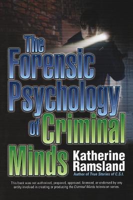 The Forensic Psychology Of Criminal Minds - Katherine Ramsland - cover