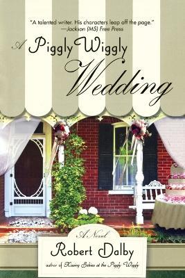 A Piggly Wiggly Wedding - Robert Dalby - cover