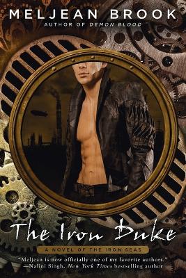 The Iron Duke: A Novel of the Iron Seas - Meljean Brook - cover