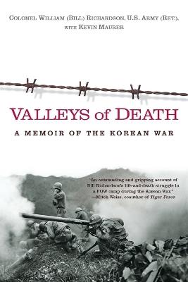Valleys of Death: A Memoir of the Korean War - Bill Richardson,Kevin Maurer - cover