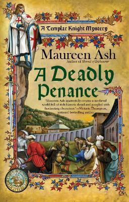 A Deadly Penance: A Templar Knight - Maureen Ash - cover