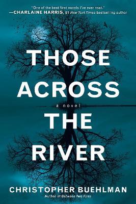 Those Across the River - Christopher Buehlman - cover