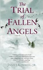 The Trial of Fallen Angels: A Thriller