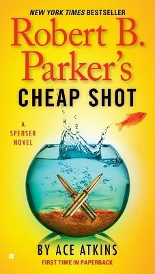 Robert B. Parker's Cheap Shot - Ace Atkins - cover