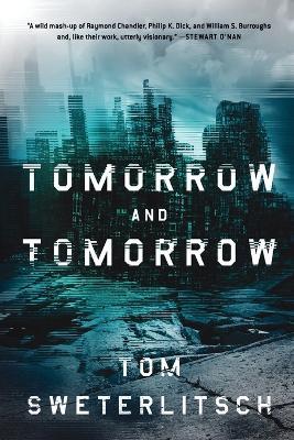Tomorrow and Tomorrow - Tom Sweterlitsch - cover