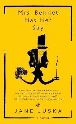 Mrs. Bennet Has Her Say - Jane Juska - cover