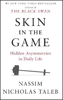 Skin in the Game: Hidden Asymmetries in Daily Life - Nassim Nicholas Taleb - cover