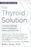 The Thyroid Solution (Third Edition): A Revolutionary Mind-Body Program for Regaining Your Emotional and Physical Health