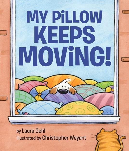 My Pillow Keeps Moving - Laura Gehl,Christopher Weyant - ebook