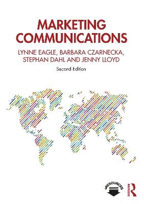 Marketing Communications - Lynne Eagle,Barbara Czarnecka,Stephan Dahl - cover
