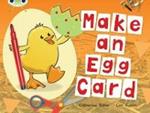 Bug Club Guided Non Fiction Reception Red C Make an Egg Card