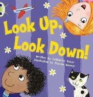 Bug Club Pink A Look Up, Look Down! 6-pack - Catherine Baker - cover