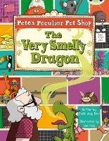 Bug Club Gold A/2B Pete's Peculiar Pet Shop: The Very Smelly Dragon 6-pack - Sheila Bird - cover