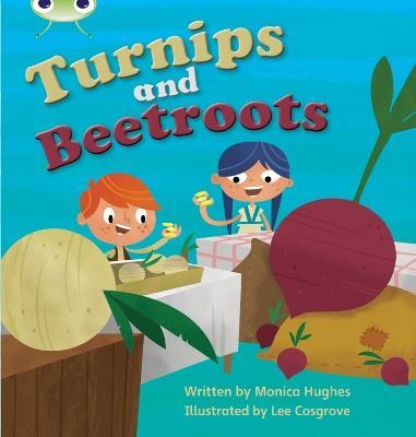 Bug Club Phonics - Phase 3 Unit 10: Turnips and Beetroot - Monica Hughes - cover