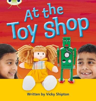 Bug Club Phonics - Phase 5 Unit 21: At the Toyshop - Vicky Shipton - cover