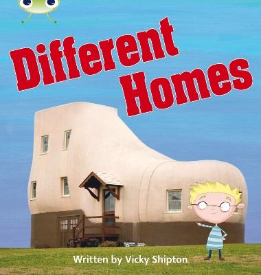 Bug Club Phonics - Phase 5 Unit 25: Different Homes - Vicky Shipton - cover