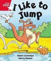 Rigby Star Guided Reception: Red Level: I Like to Jump Pupil Book (single) - Claire Llewellyn - cover
