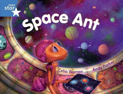 Rigby Star Guided Blue Level: Space Ant Pupil Book (Single) - Celia Warren - cover