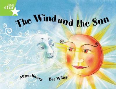 Rigby Star Guided 1Green Level: The Wind and the Sun Pupil Book (single) - Alison Hawes - cover