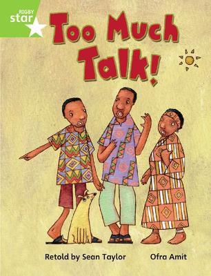 Rigby Star Guided Phonic Opportunity Readers Green: Too Much Talk Pupil Bk (Single) - cover