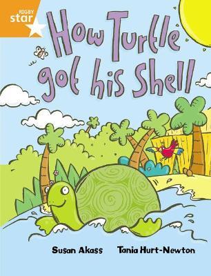 Rigby Star Guided 2 Orange Level, How the Turtle Got His Shell Pupil Book (single) - Susan Akass - cover