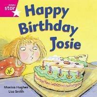 Rigby Star Independent Pink Reader 3: Happy Birthday Josie - Monica Hughes - cover