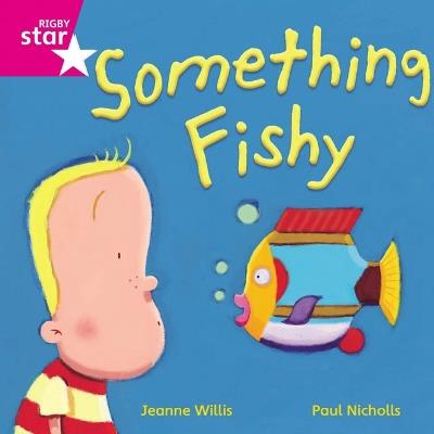 Rigby Star Independent Pink Reader 14 Something Fishy - cover