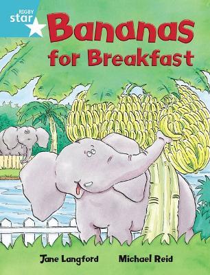 Rigby Star Independent Turquoise Reader 4 Bananas for Breakfast - Jane Langford - cover