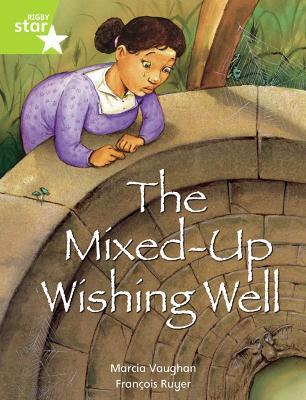 Rigby Star Indep  Year 2: Lime Level Fiction:  The Mixed Up Wishing Well Single - Marcia Vaughan - cover