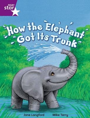 Rigby Star Independent Year 2 Purple Fiction How The Elephant Got Its Trunk Single - cover