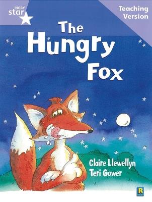 Rigby Star Guided Reading Lilac Level: The Hungry Fox Teaching Version - cover