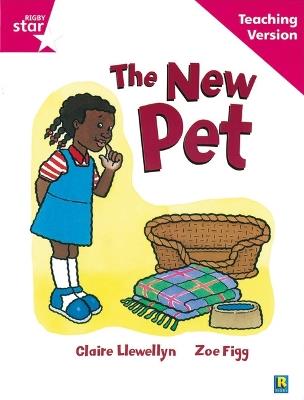 Rigby Star Guided Reading Pink Level: The New Pet Teaching Version - cover