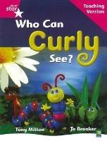 Rigby Star Guided Reading Pink Level: Who can curly see? Teaching Version - cover