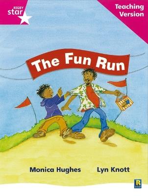 Rigby Star Phonic Guided Reading Pink Level: The Fun Run Teaching Version - cover
