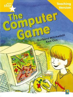 Rigby Star Guided Reading Yellow Level: The Computer Game Teaching Version - cover
