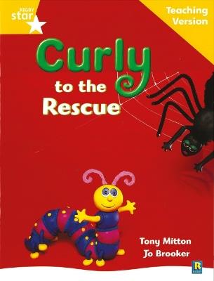 Rigby Star Guided Reading Yellow Level: Curly to the Rescue Teaching Version - cover