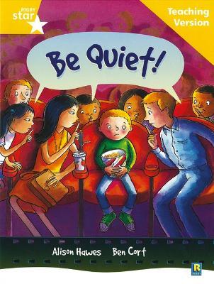 Rigby Star Guided Reading Yellow Level: Be Quiet Teaching Version - cover
