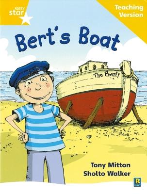 Rigby Star Phonic Guided Reading Yellow Level: Bert's Boat Teaching Version - cover