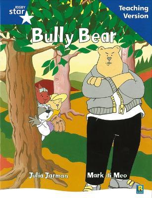 Rigby Star Guided Reading Blue Level: Bully Bear Teaching Version - cover