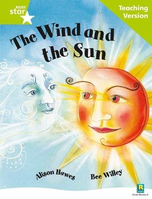 Rigby Star Guided Reading Green Level: The Wind and the Sun Teaching Version - cover