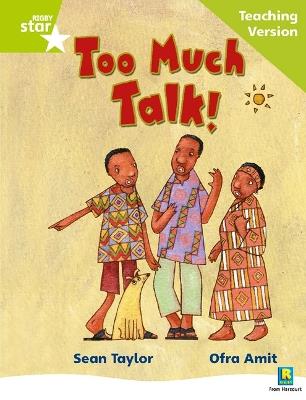 Rigby Star Phonic Guided Reading Green Level: Too Much Talk Teaching Version - cover