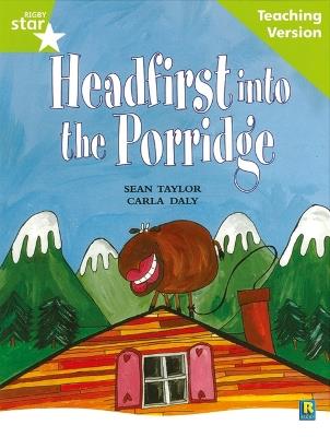 Rigby Star Guided Lime Level: Headfirst into the Porridge Teaching Version - cover
