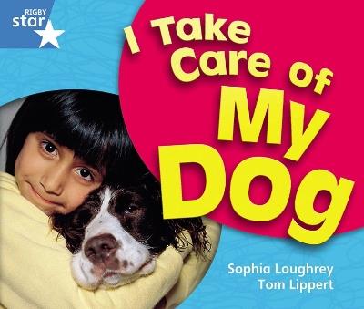 Rigby Star Guided Year 1 Blue Level: I Take Care Of My Dog Reader Single - cover