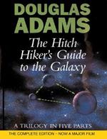 The Hitch Hiker's Guide To The Galaxy: A Trilogy in Five Parts