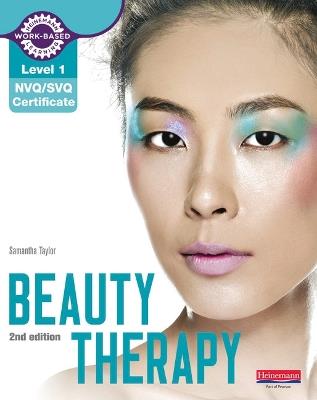Level 1 NVQ/SVQ Certificate Beauty Therapy Candidate Handbook 2nd edition - Samantha Taylor - cover